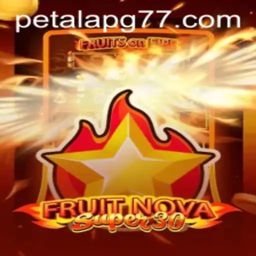 Exploring the Vibrant World of FruitrNovaSupe30 with PetalaPG
