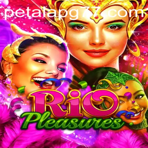 Explore RioPleasures: The Ultimate Gaming Experience with PetalaPG